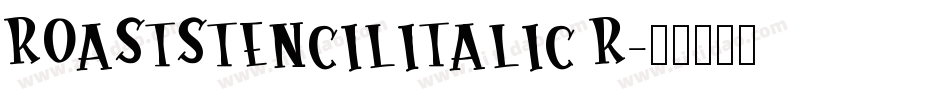 ROASTSTENCILITALIC R字体转换